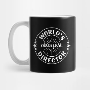 Worlds Okayest Director Funny Sarcastic Workplace Gift Mug